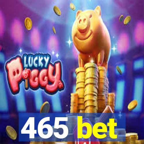 465 bet